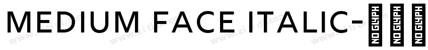 medium face italic字体转换 medium face italic字体转换